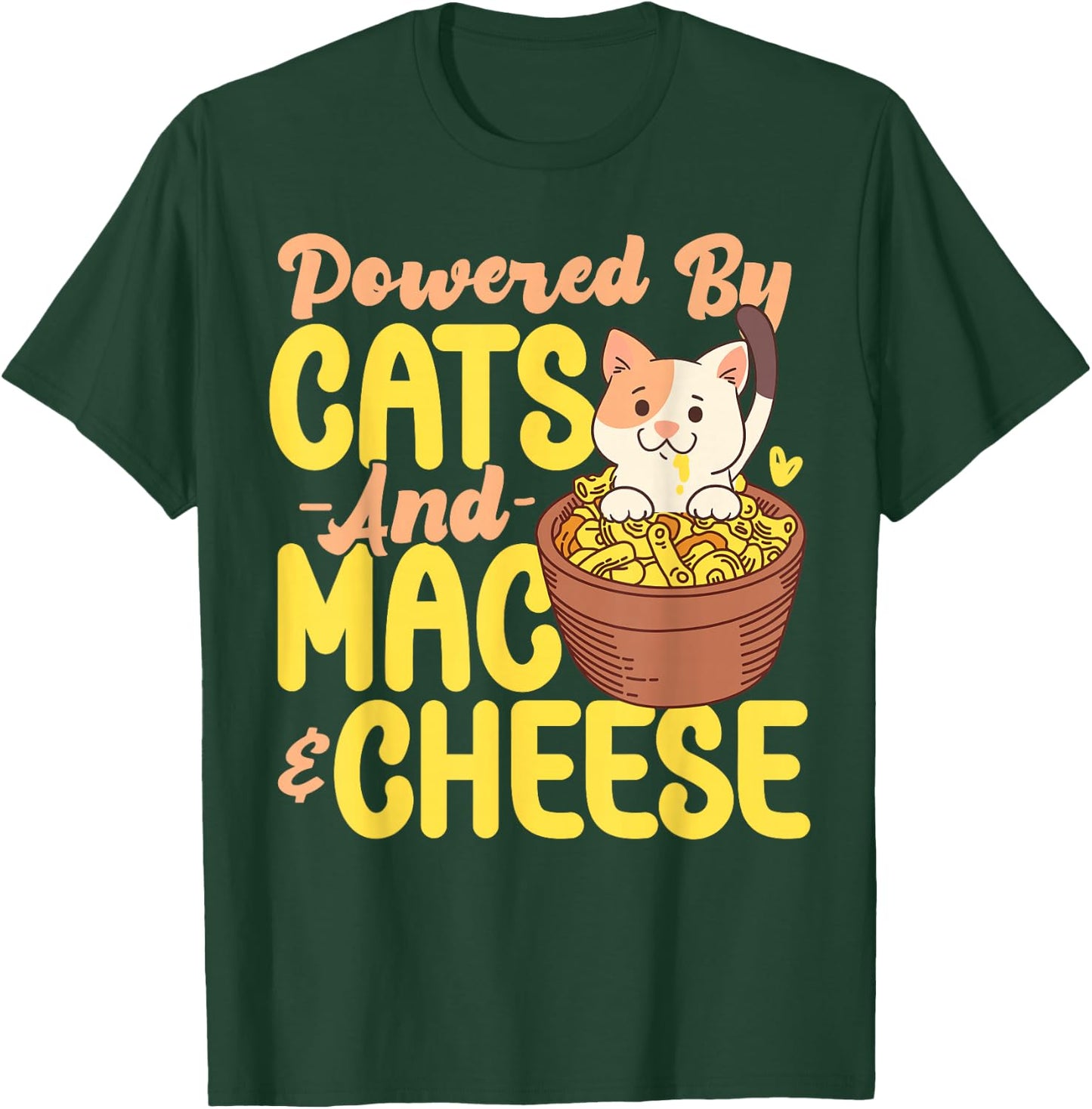 Mac And Cheese Powered By Cats And Mac & Cheese T-Shirt - T-Shirt | Forest
