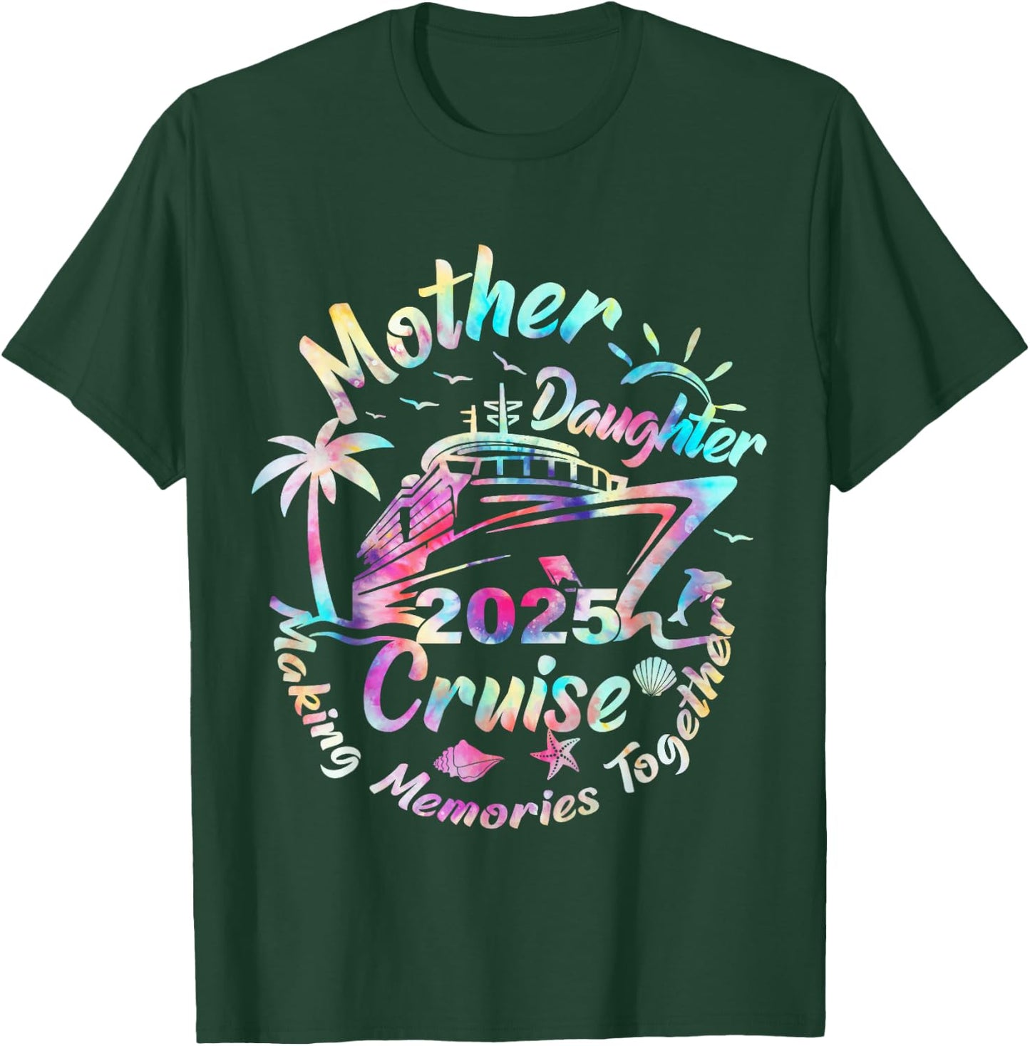 Cruise Mother Daughter Trip 2025 Funny Mom Daughter Vacation T-Shirt - T-Shirt | Forest
