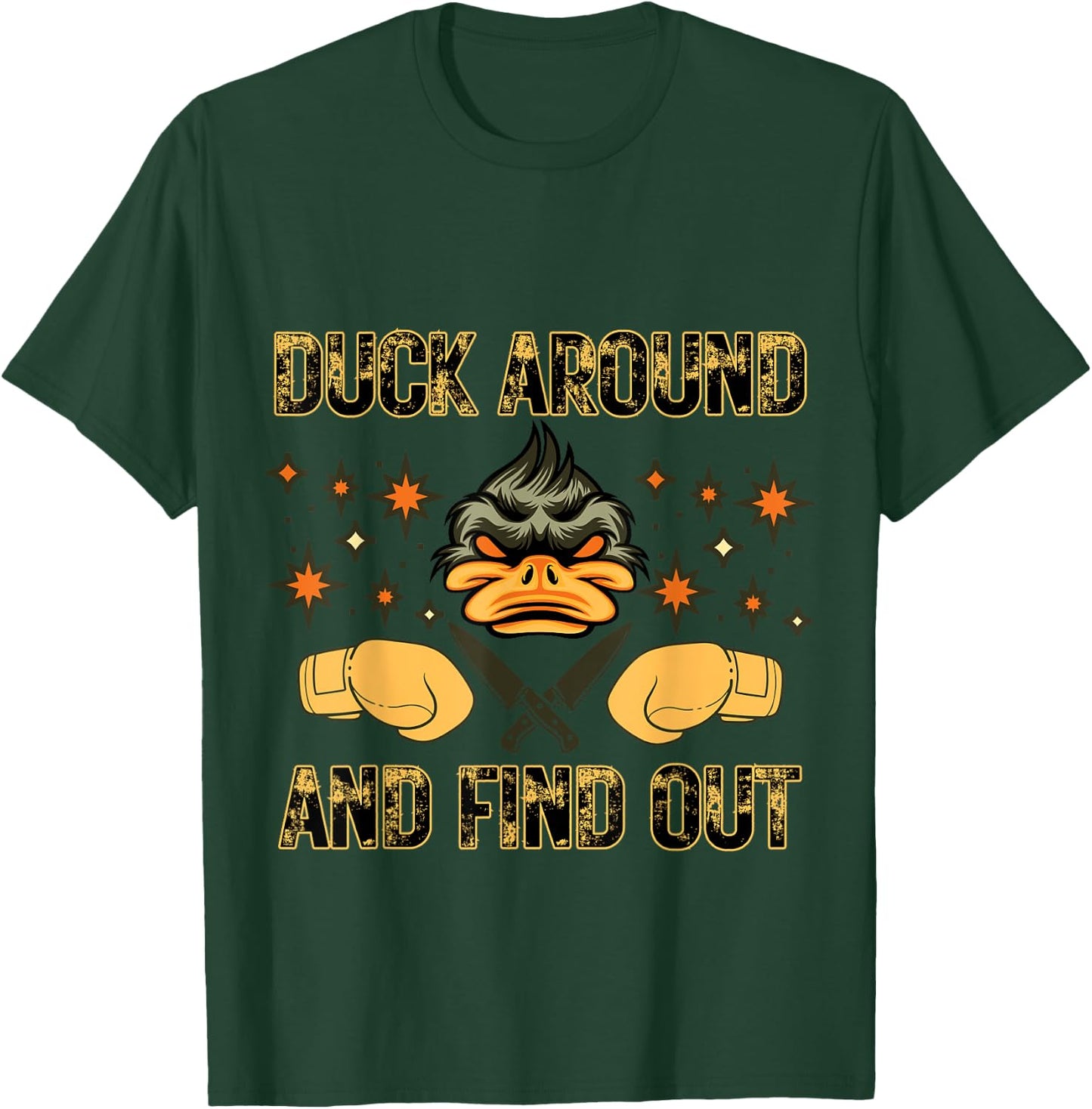 Funny Duck Around and Find Out T-Shirt - T-Shirt | Forest