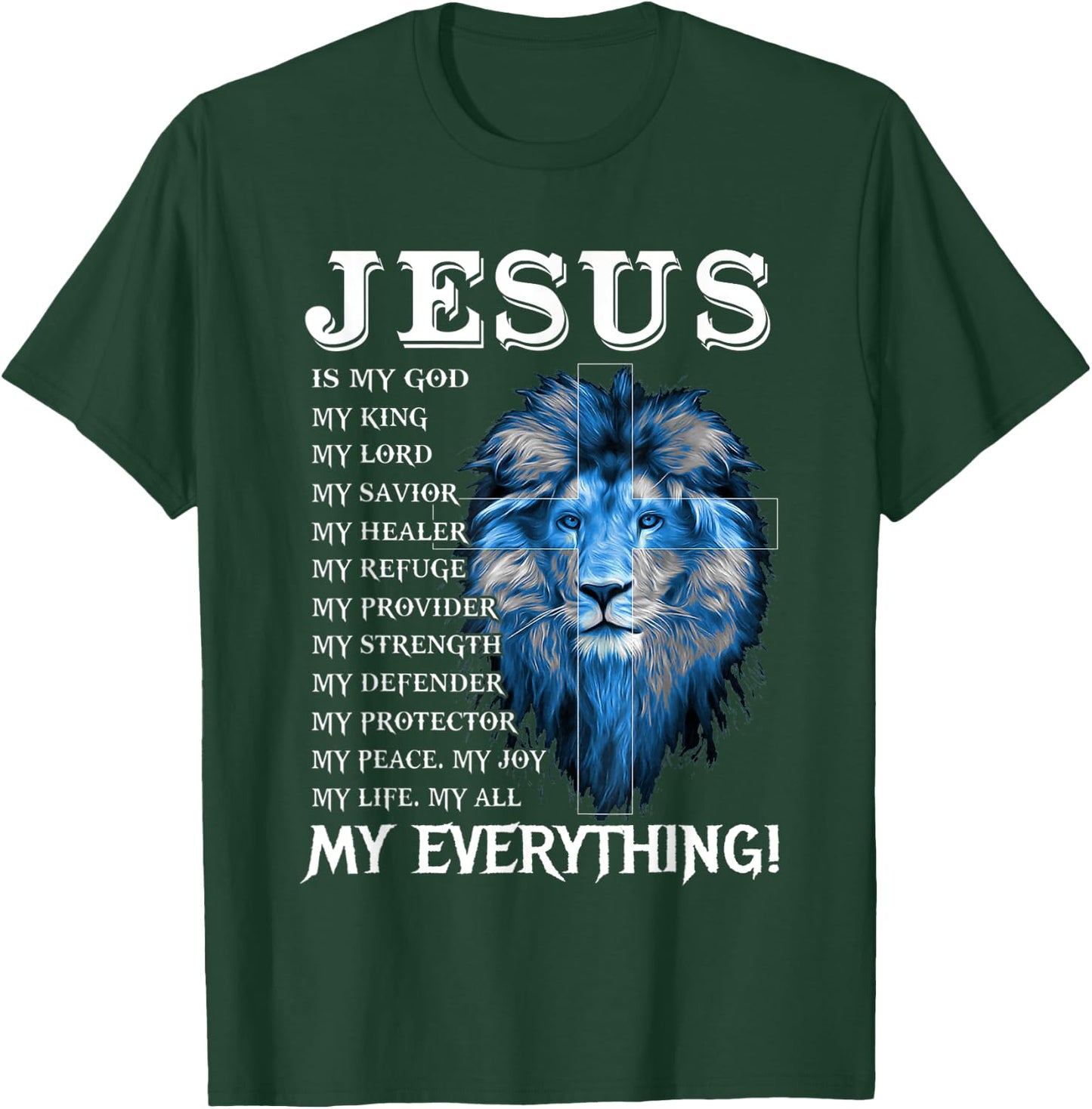 Jesus Is My God King My Lord My Savior Blue Lion Christian T-Shirt - T-Shirt | Forest