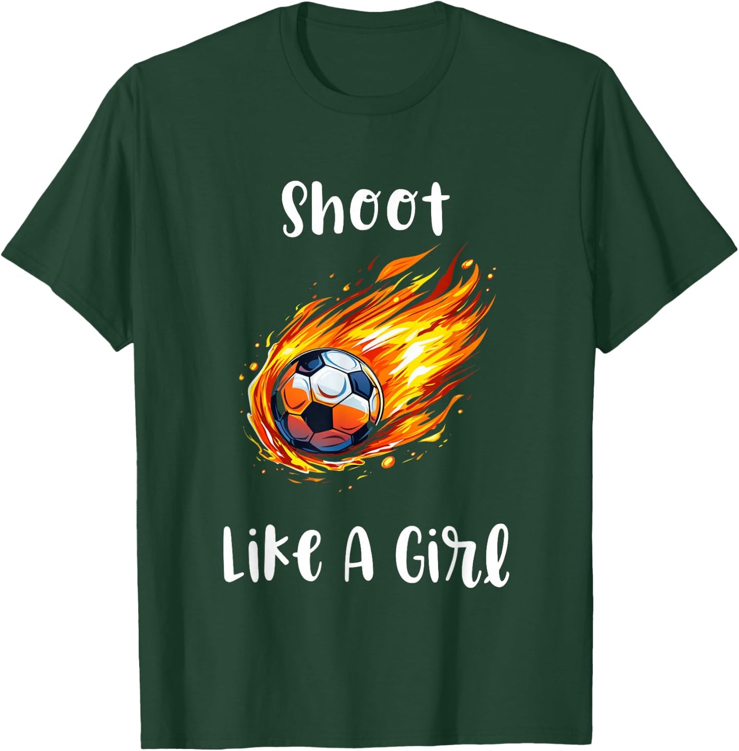 Shoot Like A Girl Fire Soccer Ball Kids Sports Girls T-Shirt - T-Shirt | Forest