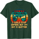 I Could Stop Gaming But Im Not a Quitter Funny Gamer Humor T-Shirt - T-Shirt | Forest