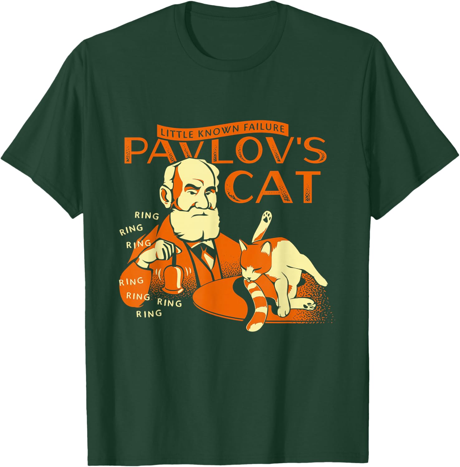 Little Known Failure Pavlov's Cat Funny Cat Lover T-Shirt - T-Shirt | Forest