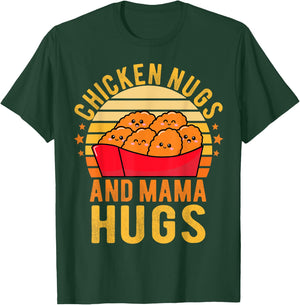 Chicken Nugs and Mama Hugs Toddler for Chicken Nugget Lover T-Shirt - T-Shirt | Forest