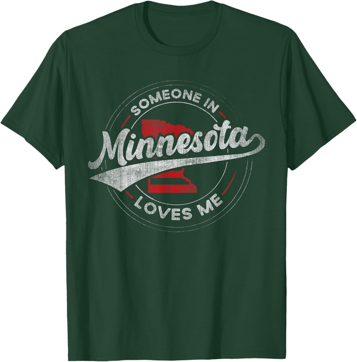 Someone in Minnesota Loves Me Minnesota T-Shirt - T-Shirt | Forest