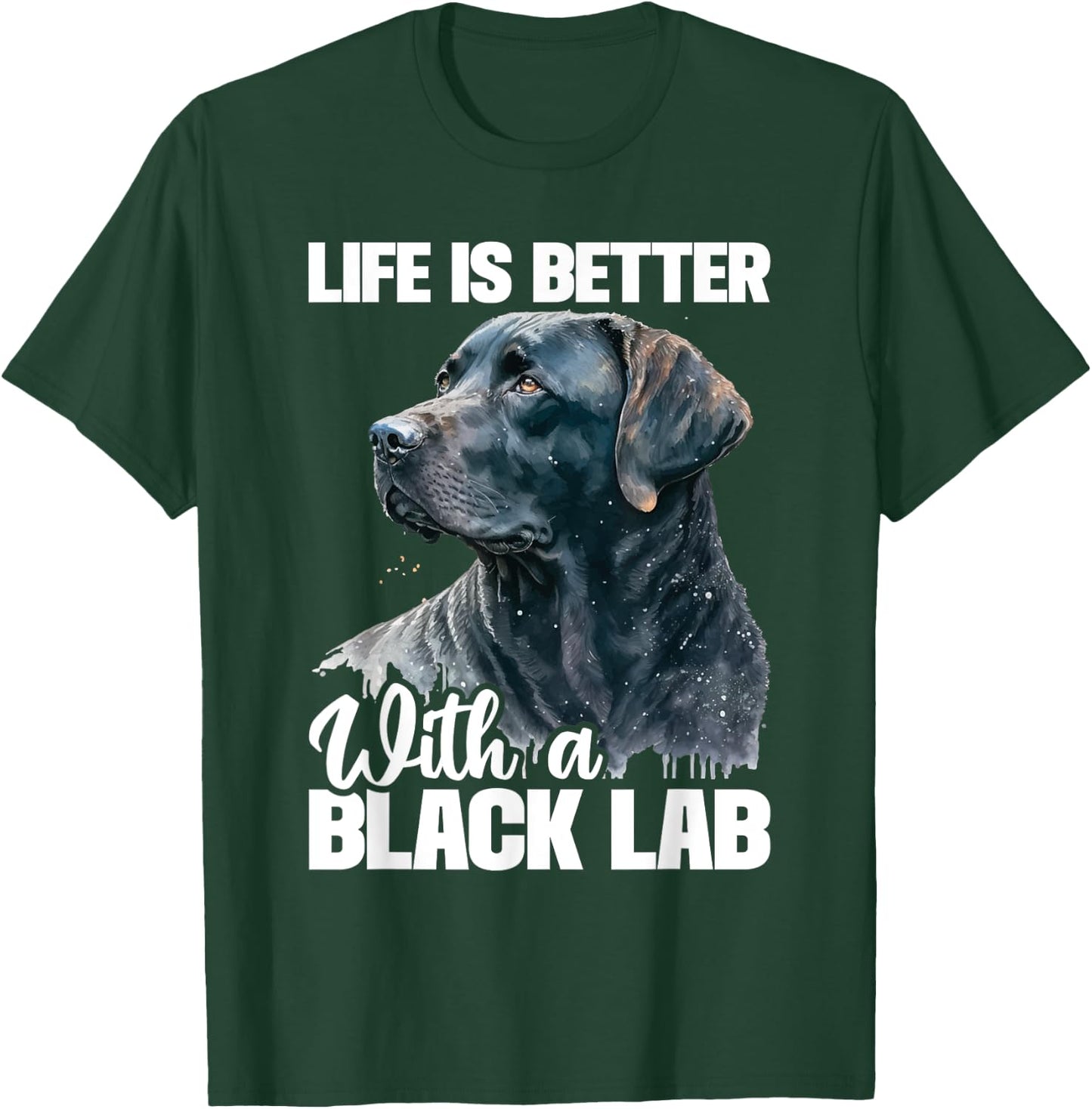 Life Is Better With A Black Lab - Dog Owner Puppy Lover Women Kids T-Shirt - T-Shirt | Forest