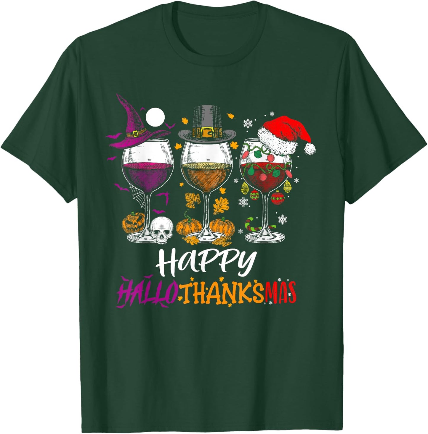 Happy Hallothanksmas Halloween Wine Thanksgiving Christmas T-Shirt - T-Shirt | Forest