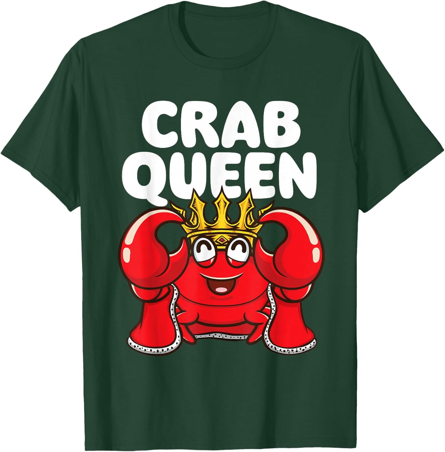 Crab Queen - Animal Whisperer Hunting Fishing Crustaceans T-Shirt - T-Shirt | Forest