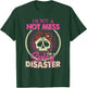 I'm Not A Hot Mess I Am A Spicy Disaster T-Shirt - T-Shirt | Forest