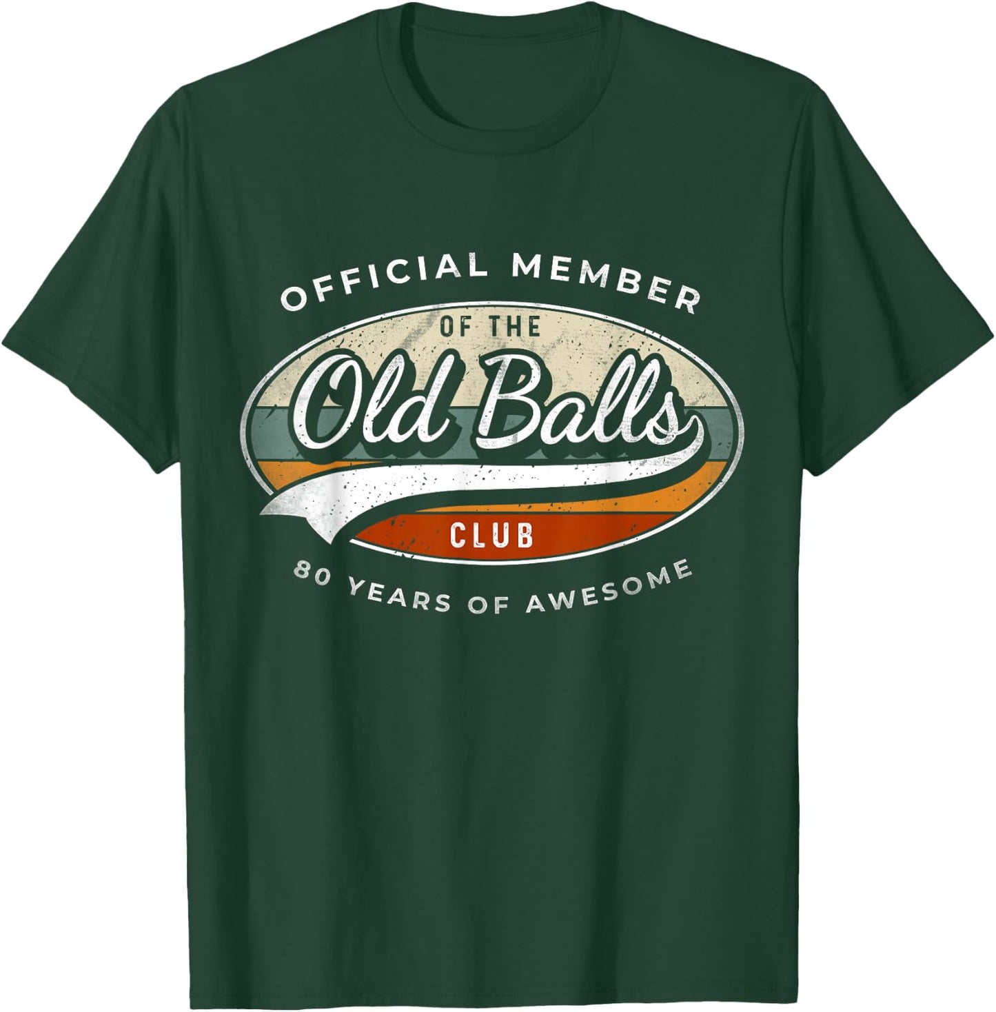 Official Member Old Balls Club 80 Years Funny 80th Birthday T-Shirt - T-Shirt | Forest