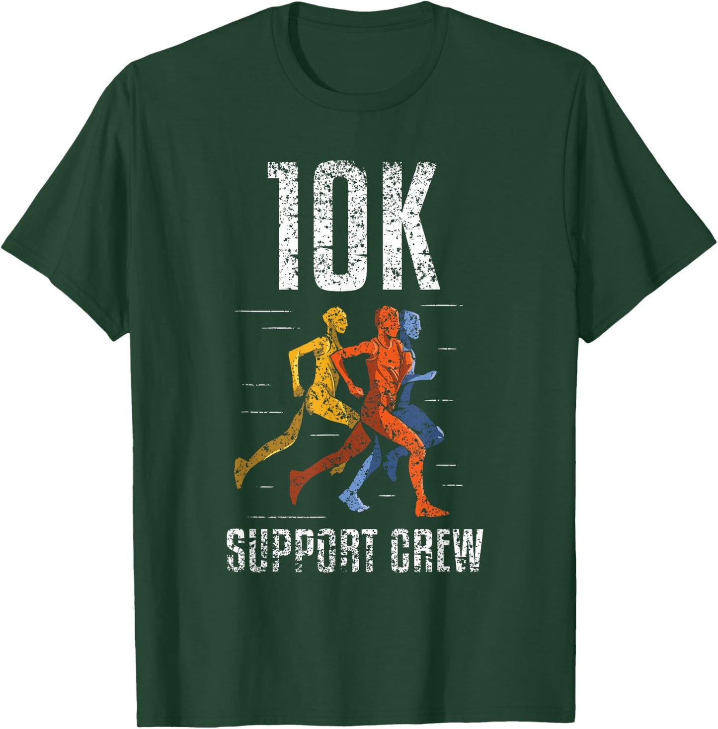 10K Support Crew Running Running Race Runner 10K T-Shirt - T-Shirt | Forest