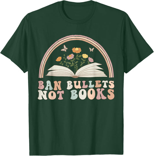 Ban Bullets Not Books Anti Gun Violence Awareness Library T-Shirt - T-Shirt | Forest