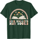 Ban Bullets Not Books Anti Gun Violence Awareness Library T-Shirt - T-Shirt | Forest
