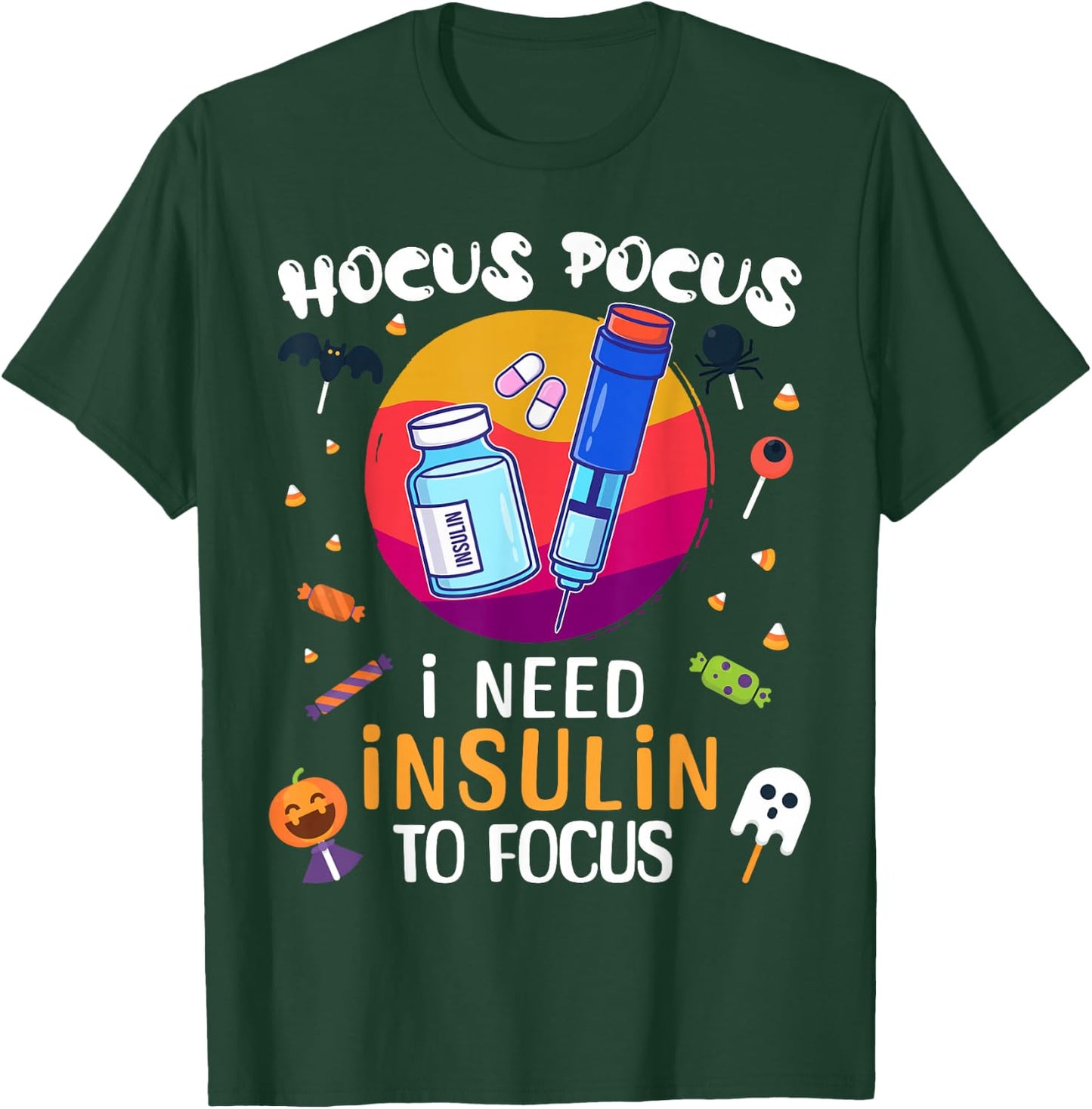 Hocus Pocus I Need Insulin To Focus Halloween Party T-Shirt - T-Shirt | Forest