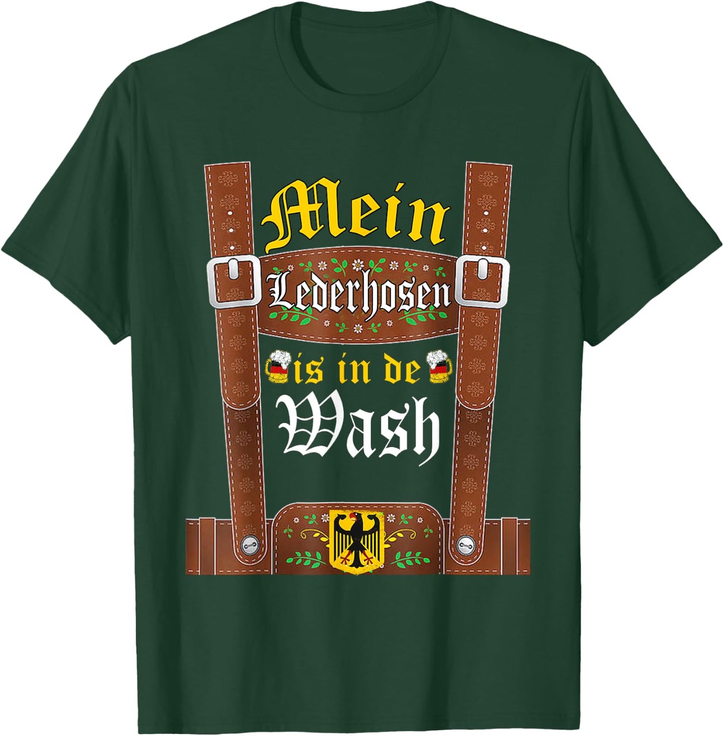 My Lederhosen Is In The Wash Funny Oktoberfest Costume T-Shirt - T-Shirt | Forest
