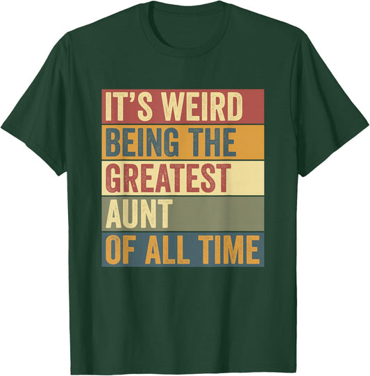 Greatest Aunt Funny Saying T-Shirt - T-Shirt | Forest