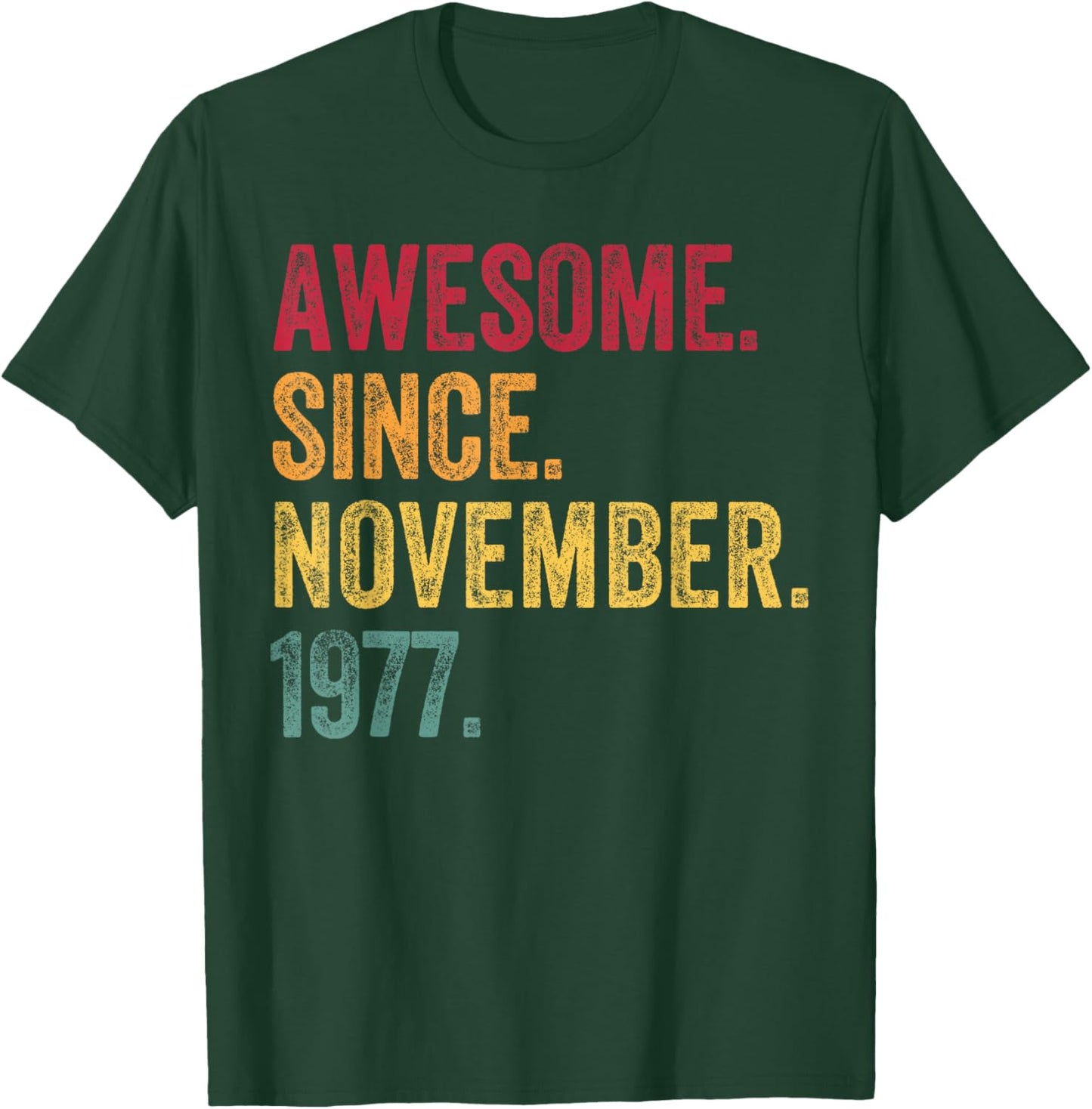 Awesome Since November 1977 48th Birthday Gift 48 Years Old T-Shirt - T-Shirt | Forest