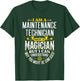 Mechanic Idea Funny Not A Magician - Maintenance Tech T-Shirt - T-Shirt | Forest