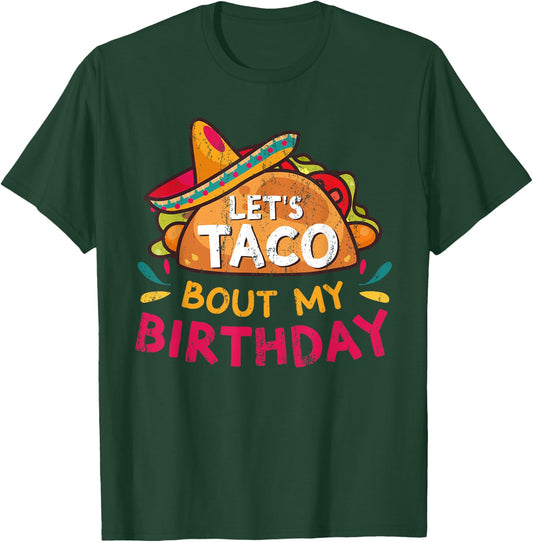 Let's Taco Bout My Birthday Born On Cinco De Mayo Party Cute T-Shirt - T-Shirt | Forest