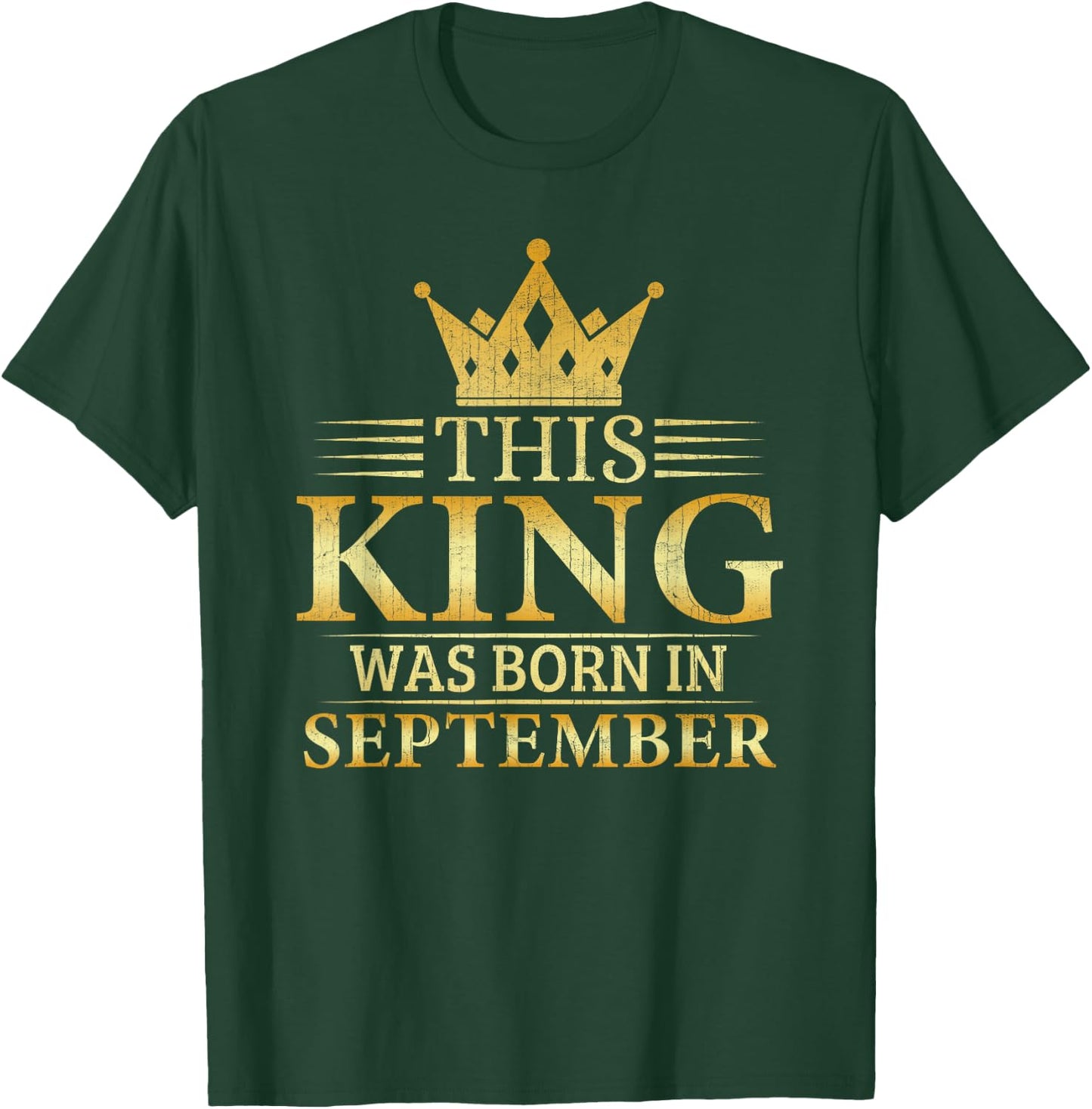This King Was Born In September Boys Birthday Celebration T-Shirt - T-Shirt | Forest