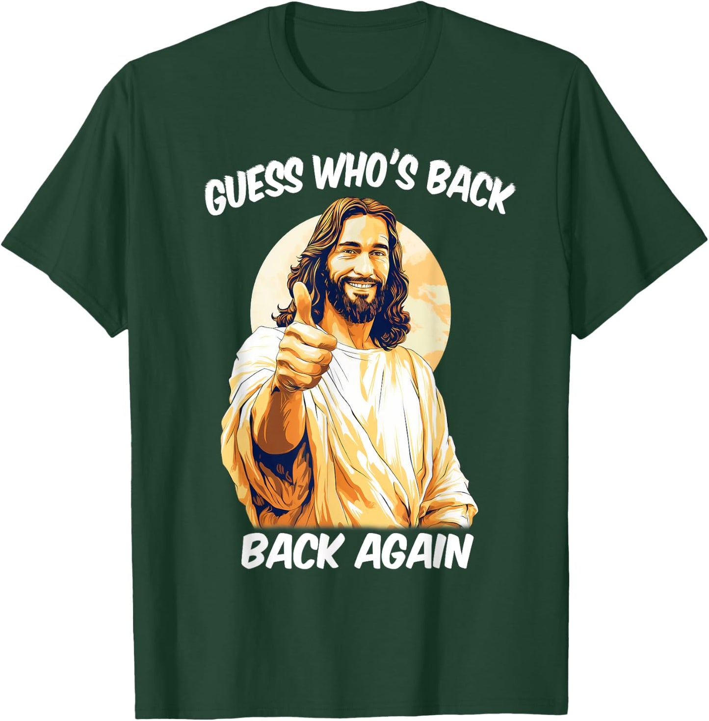 Guess Who's Back Back Again Happy Easter Jesus Christ T-Shirt - T-Shirt | Forest
