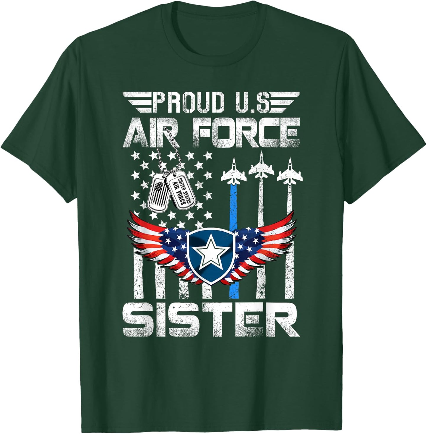 Proud US Air Force Sister Flag Air Force Graduation Sister T-Shirt - T-Shirt | Forest