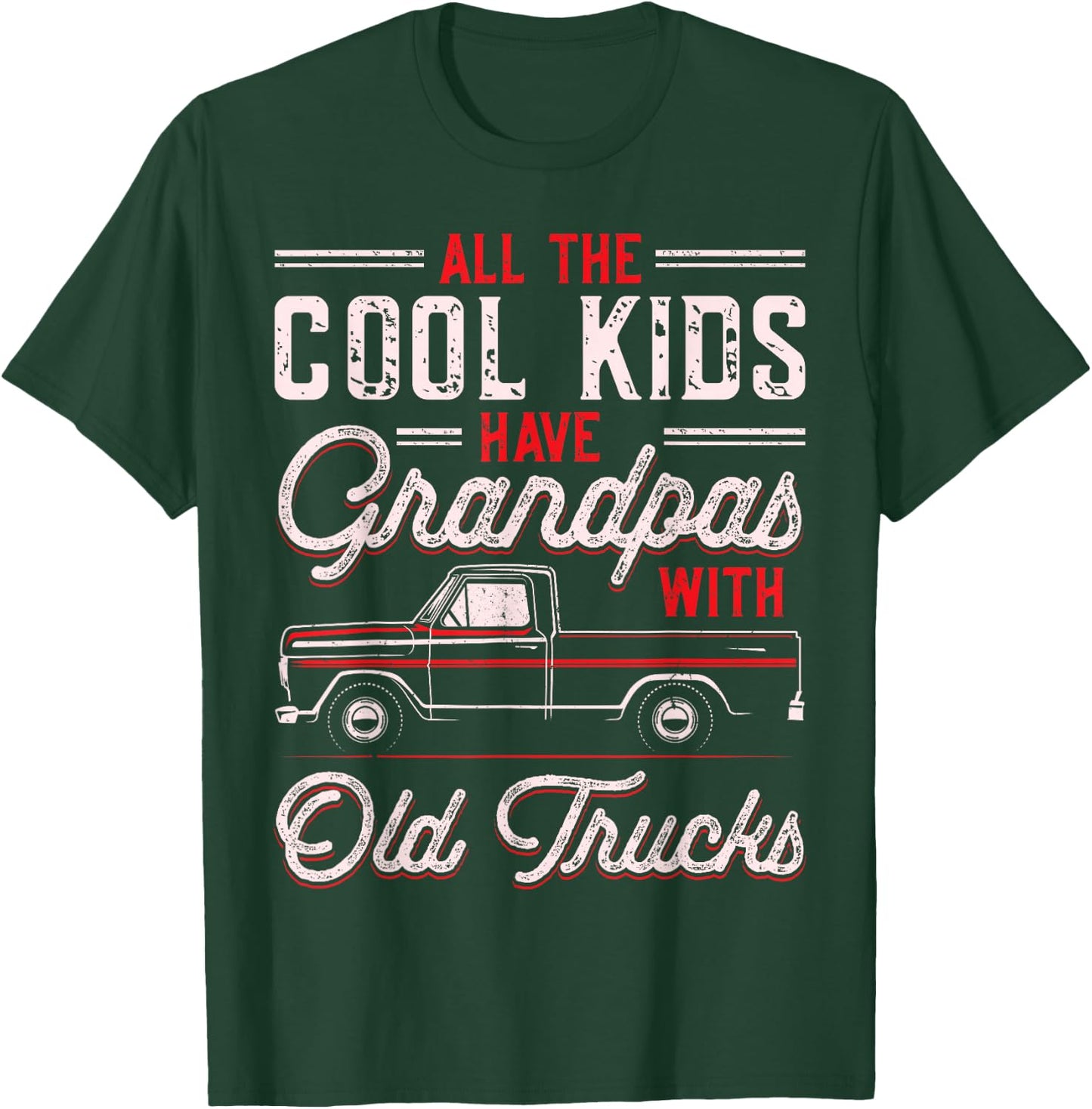 Grandpas With Old Trucks Classic Pickup Truck Grandfather T-Shirt - T-Shirt | Forest