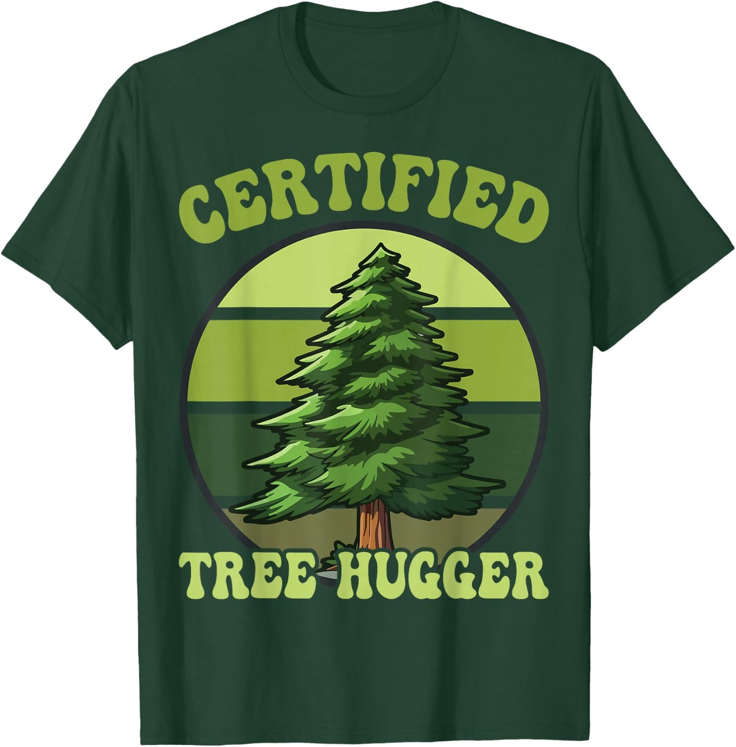 Tree Hugger Environmental Nature Lover Gifts Certified Tree Hugger Tree Hugging T-Shirt - T-Shirt | Forest