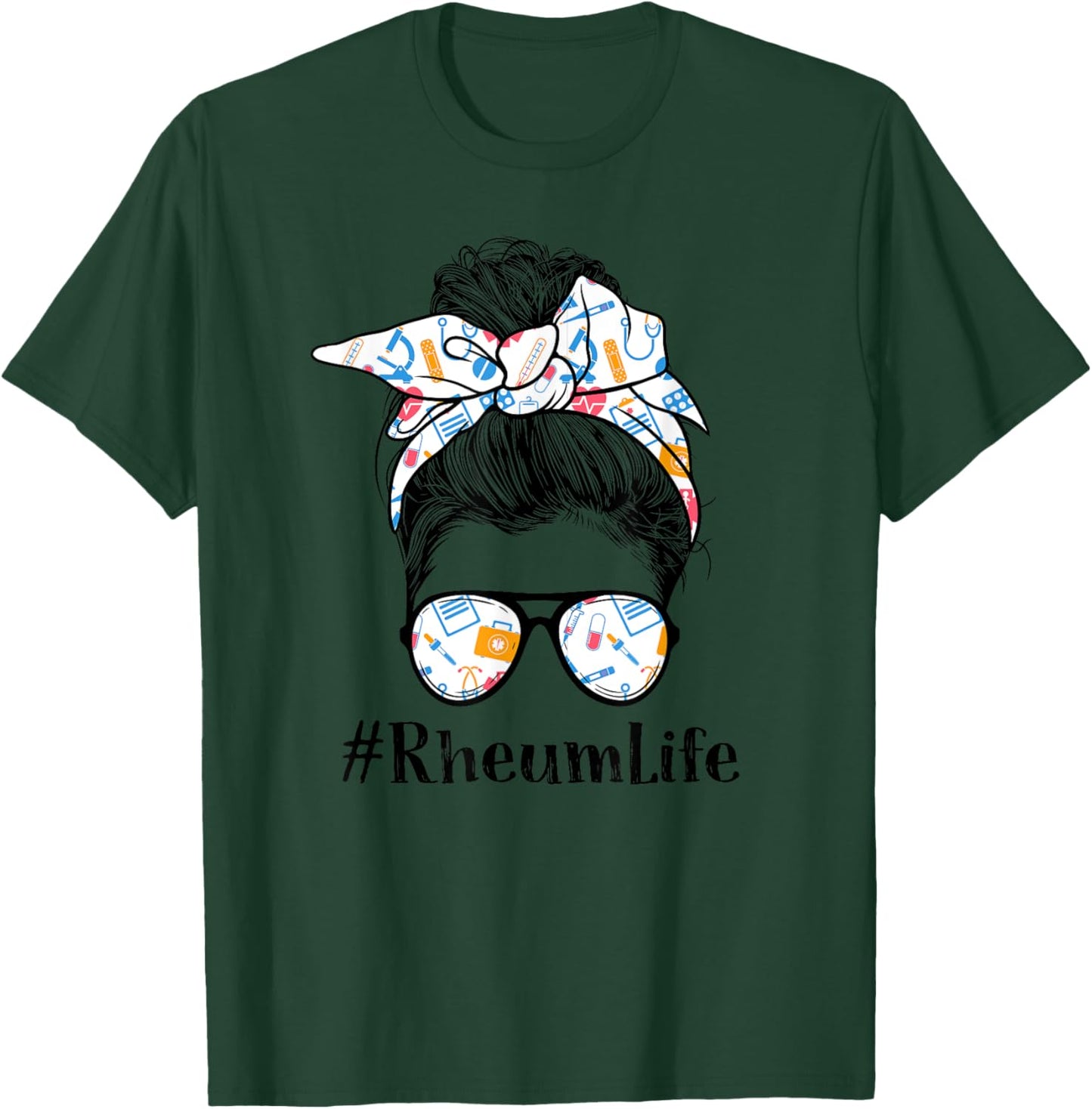 Rheum Rheumatology Nurse Life Appreciation Day Messy Bun T-Shirt - T-Shirt | Forest