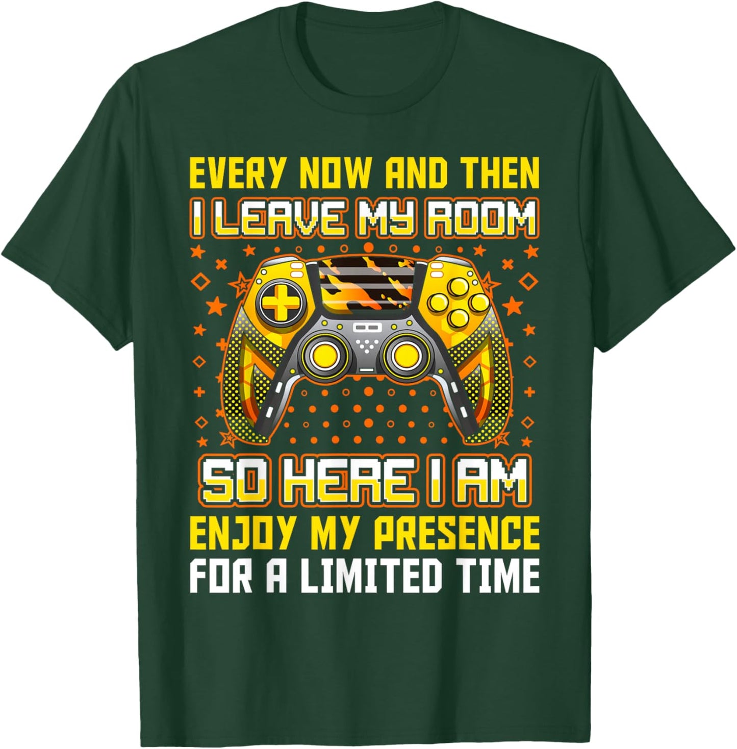 Every Now And Then I Leave My Room Funny Gamer Gaming T-Shirt - T-Shirt | Forest