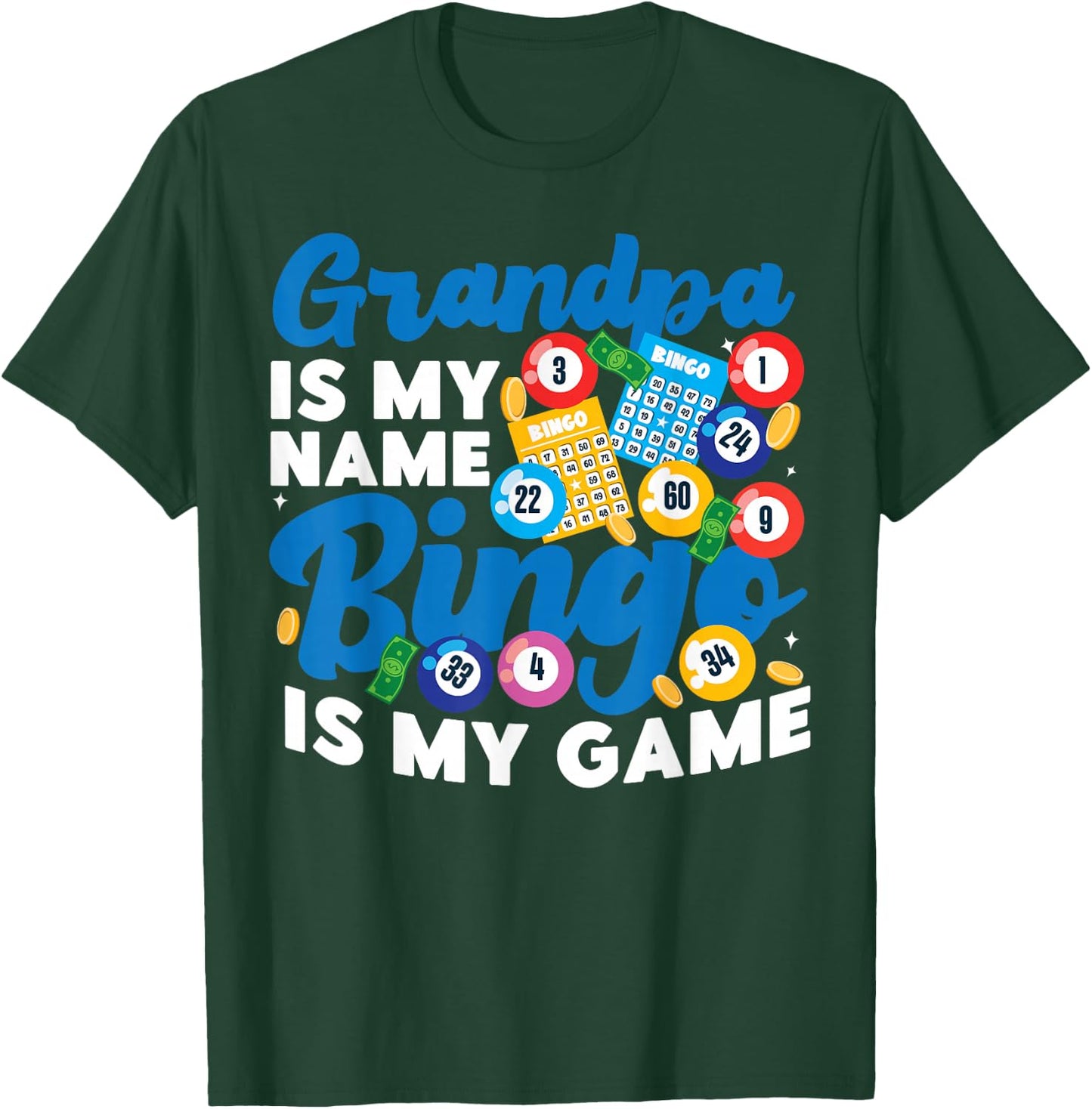 Bingo Player Grandpa Grandpa Is My Name Bingo Is My Game T-Shirt - T-Shirt | Forest