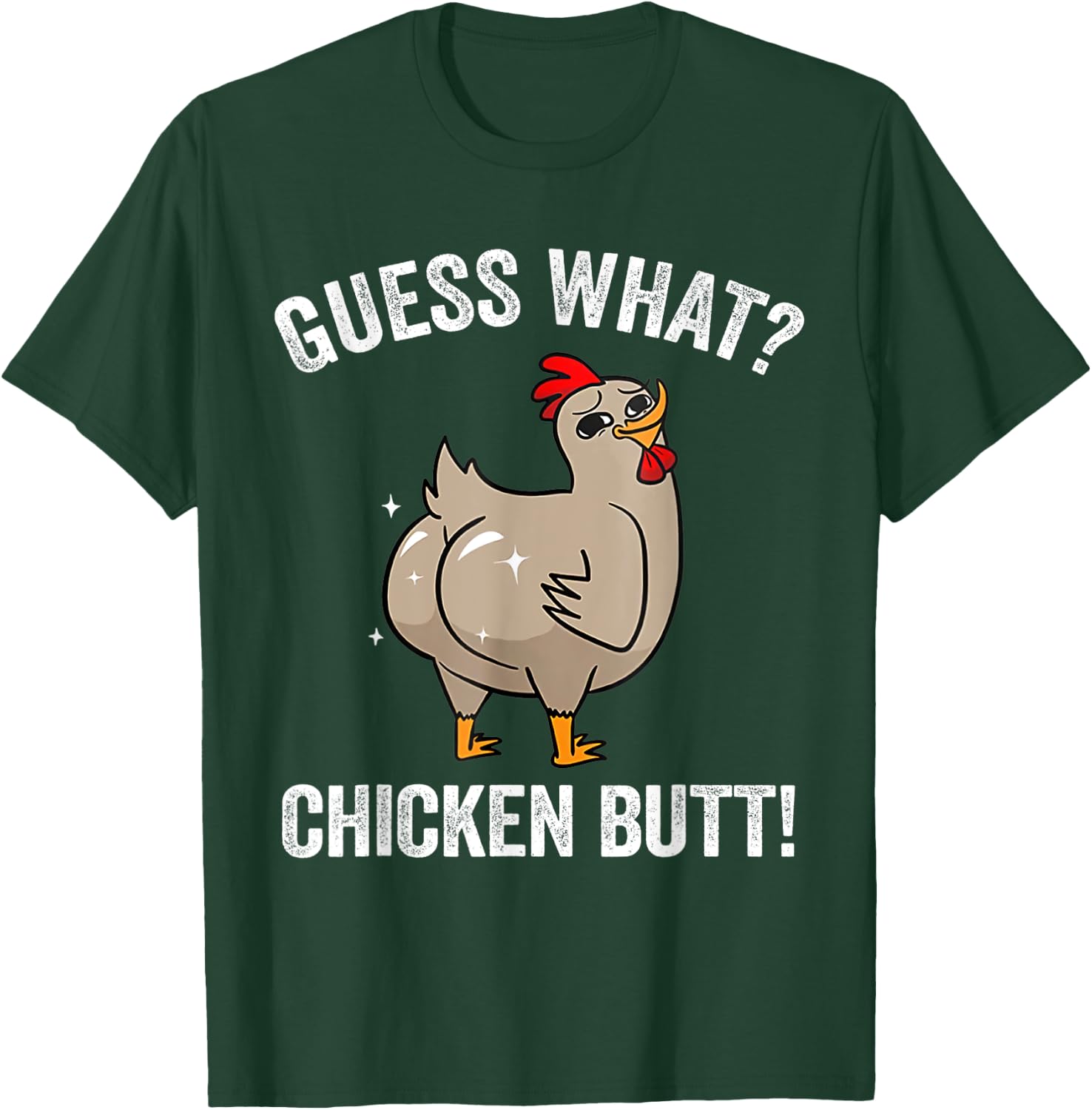 Funny Animal Guess What Chicken Butt Cute Chickens Buffs T-Shirt - T-Shirt | Forest