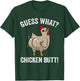 Funny Animal Guess What Chicken Butt Cute Chickens Buffs T-Shirt - T-Shirt | Forest