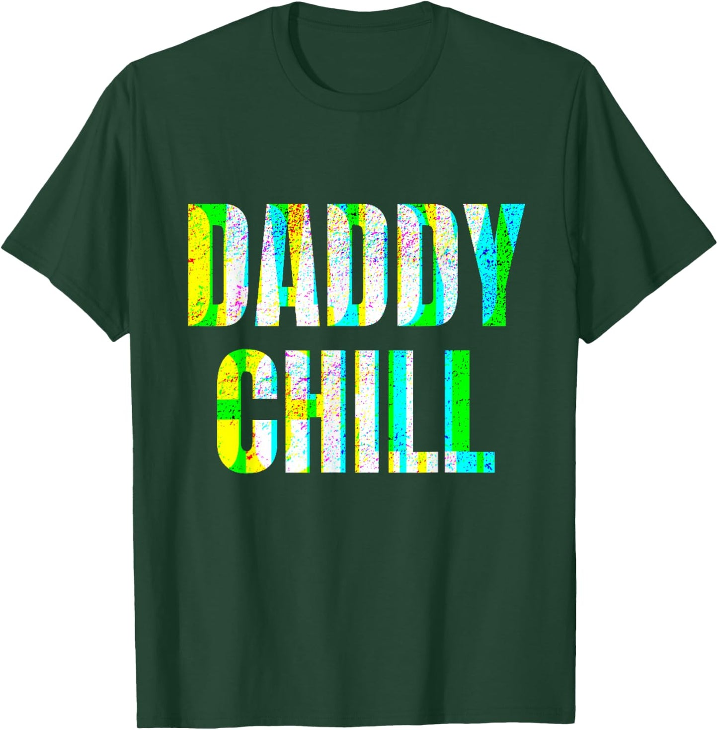 Daddy Chill Funny Viral Tik Trending Meme Distressed T-Shirt - T-Shirt | Forest