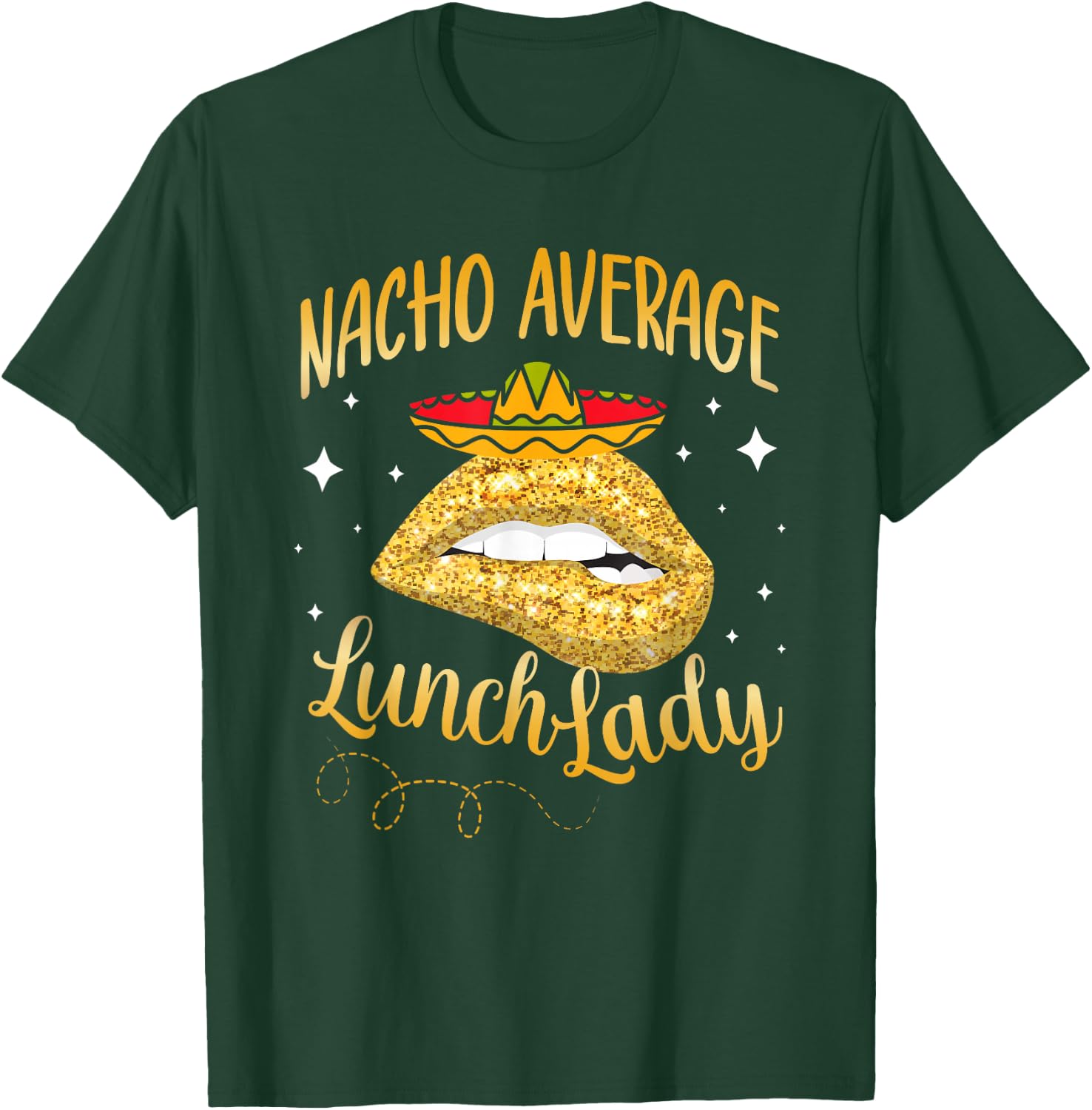 Nacho Average Lunch Lady Cafeteria Crew Cinco De Mayo T-Shirt - T-Shirt | Forest