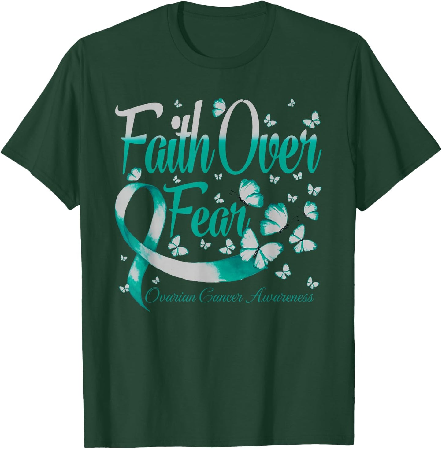Faith Over Fear Ovarian Cancer Awareness Butterfly T-Shirt - T-Shirt | Forest