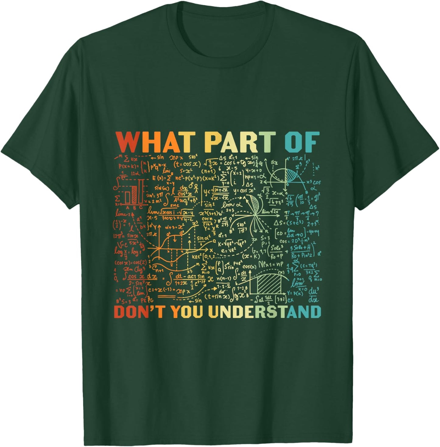 What Part Of Don't You Understand Funny Math Teacher Women Kids T-Shirt - T-Shirt | Forest