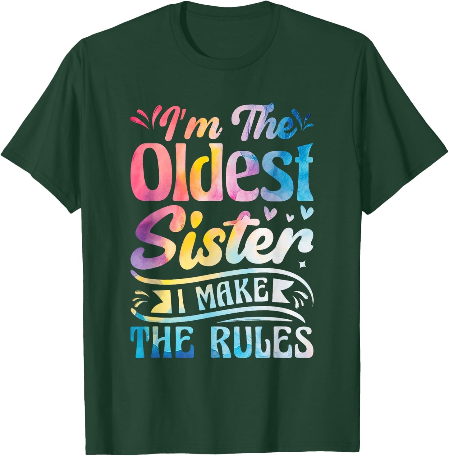 Oldest Sister Shirt I Make The Rules 3 Sisters Matching T-Shirt - T-Shirt | Forest