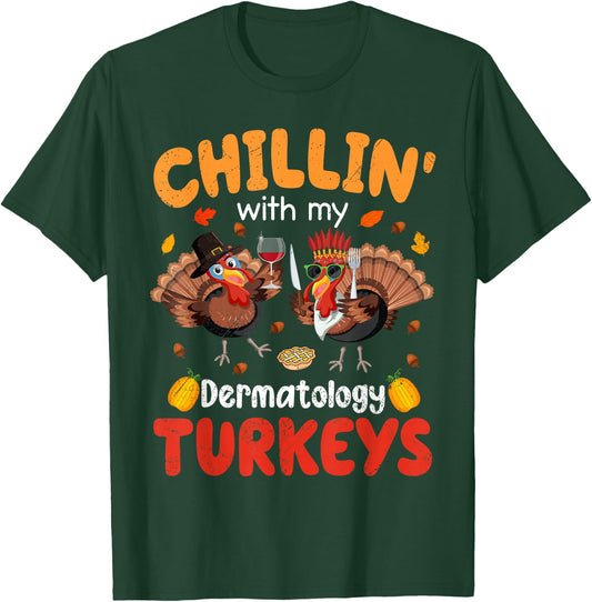 PIVI38 Thanksgiving Chillin With My Dermatology Turkeys Thanksgiving - -Adults-Kids, Black, Small, Short Sleeve T-Shirt - T-Shirt | Forest