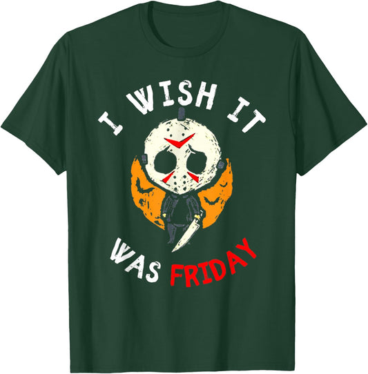 I Wish It was Friday Funny Scary Halloween T-Shirt - T-Shirt | Forest
