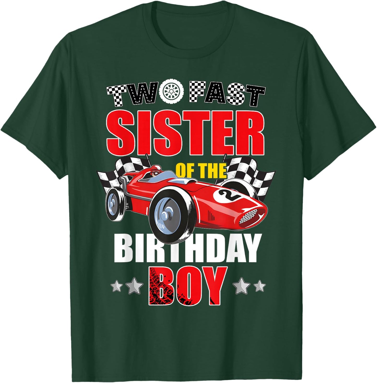 Two Fast Birthday Racing Car Sister Of The Birthday Boy T-Shirt - T-Shirt | Forest