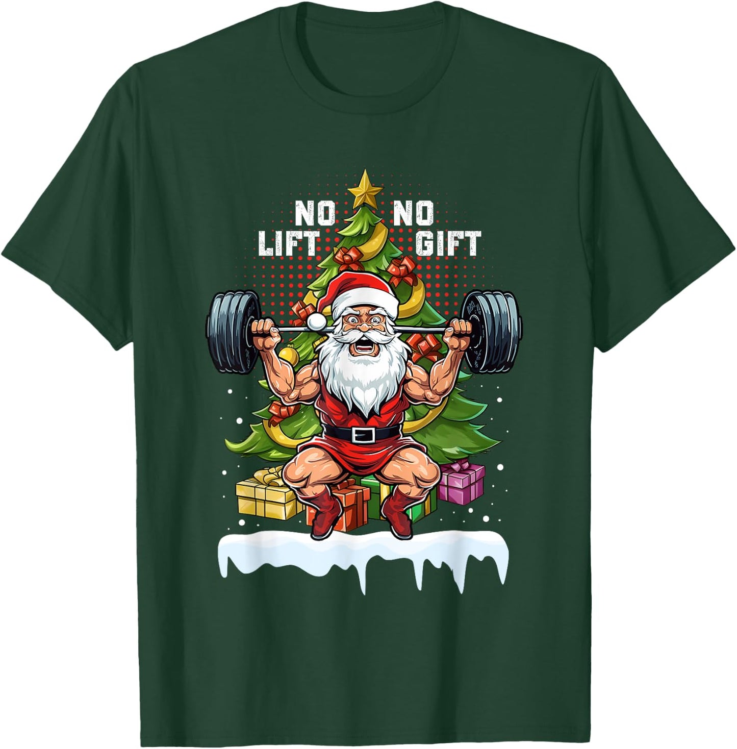 No Lift No Gift Santa Claus Christmas Gym Bodybuilding Funny T-Shirt - T-Shirt | Forest