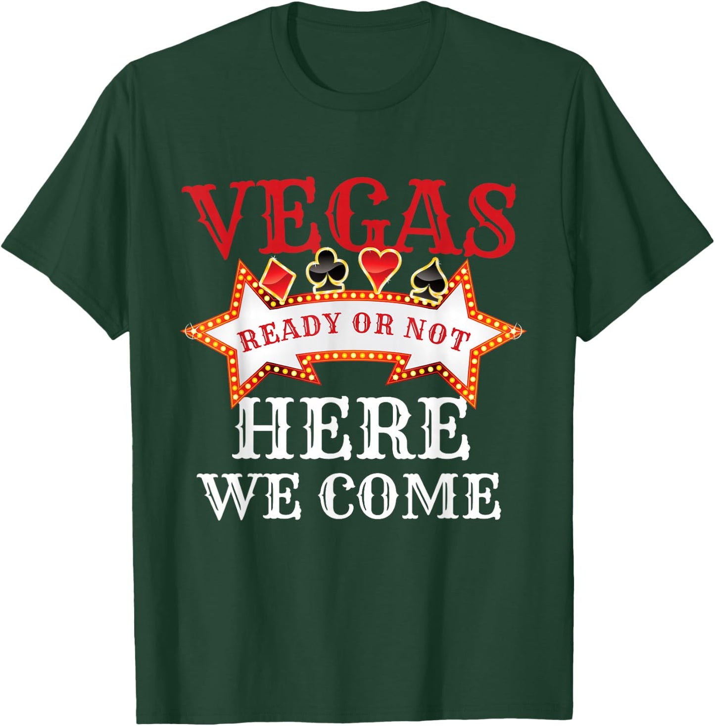 Las Vegas Crew Ready Or Not Here We Come Funny Trip Matching T-Shirt - T-Shirt | Forest