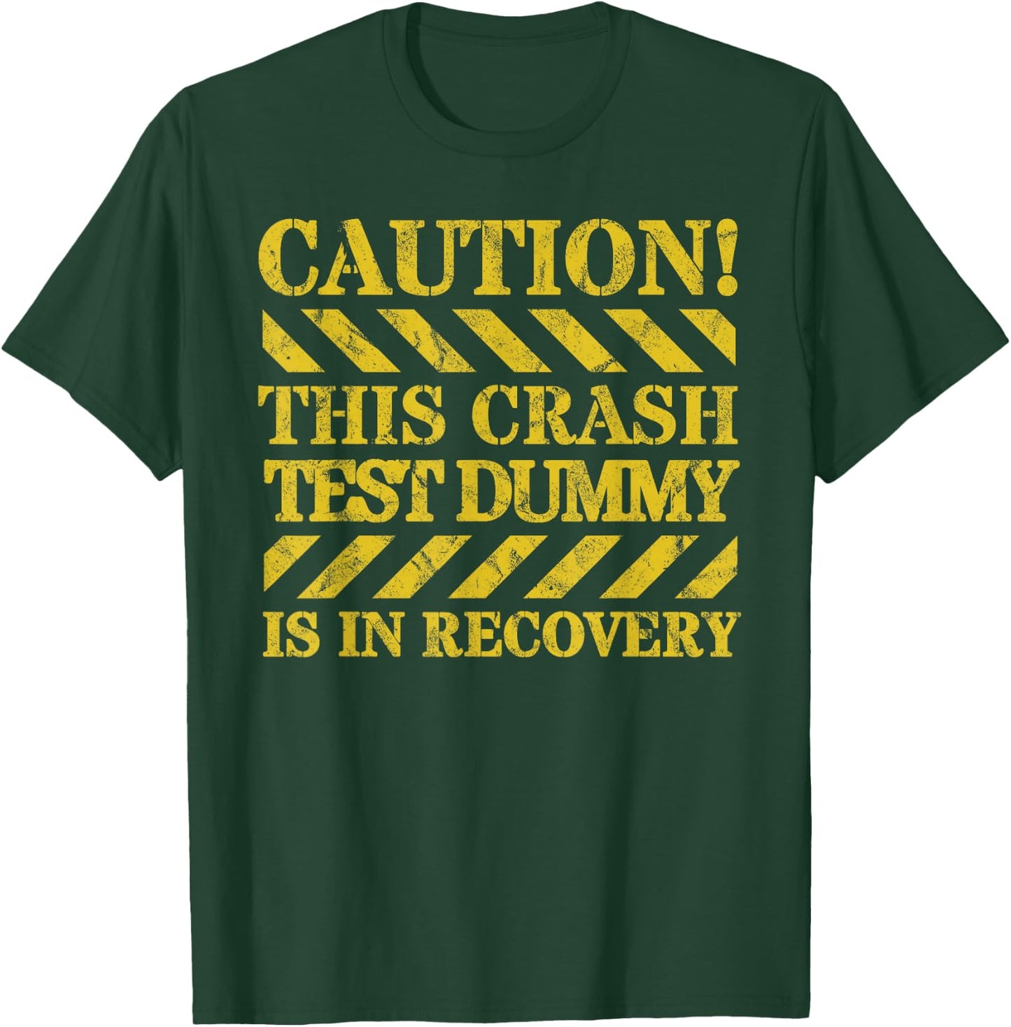 Car Crash, Broken Bone Or Surgery Recovery Apparel Crash Test Dummy Recovery T-Shirt - T-Shirt | Forest