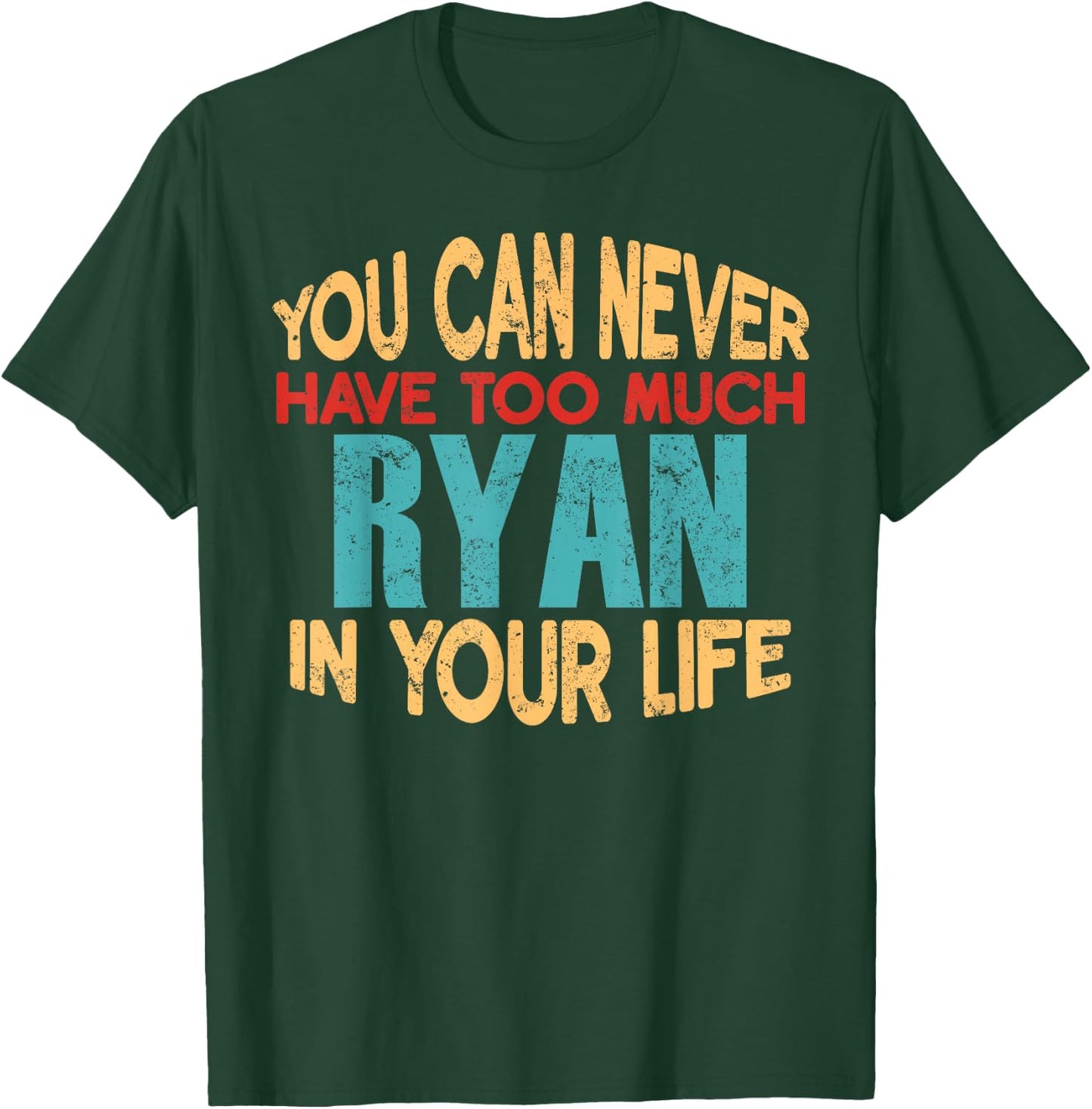 Funny Ryan Personalized First Name Joke Item T-Shirt - T-Shirt | Forest