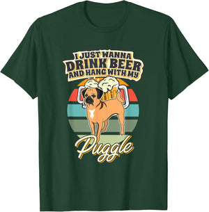 I Just Wanna Drink Beer And Hang With My Puggle T-Shirt - T-Shirt | Forest