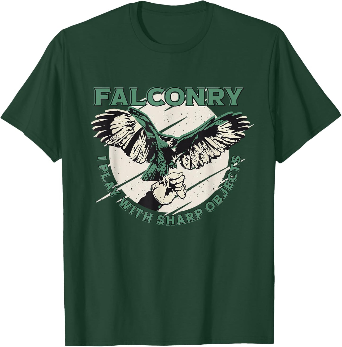 Funny Falconry I Play With Sharp Objects Falconry T-Shirt - T-Shirt | Forest