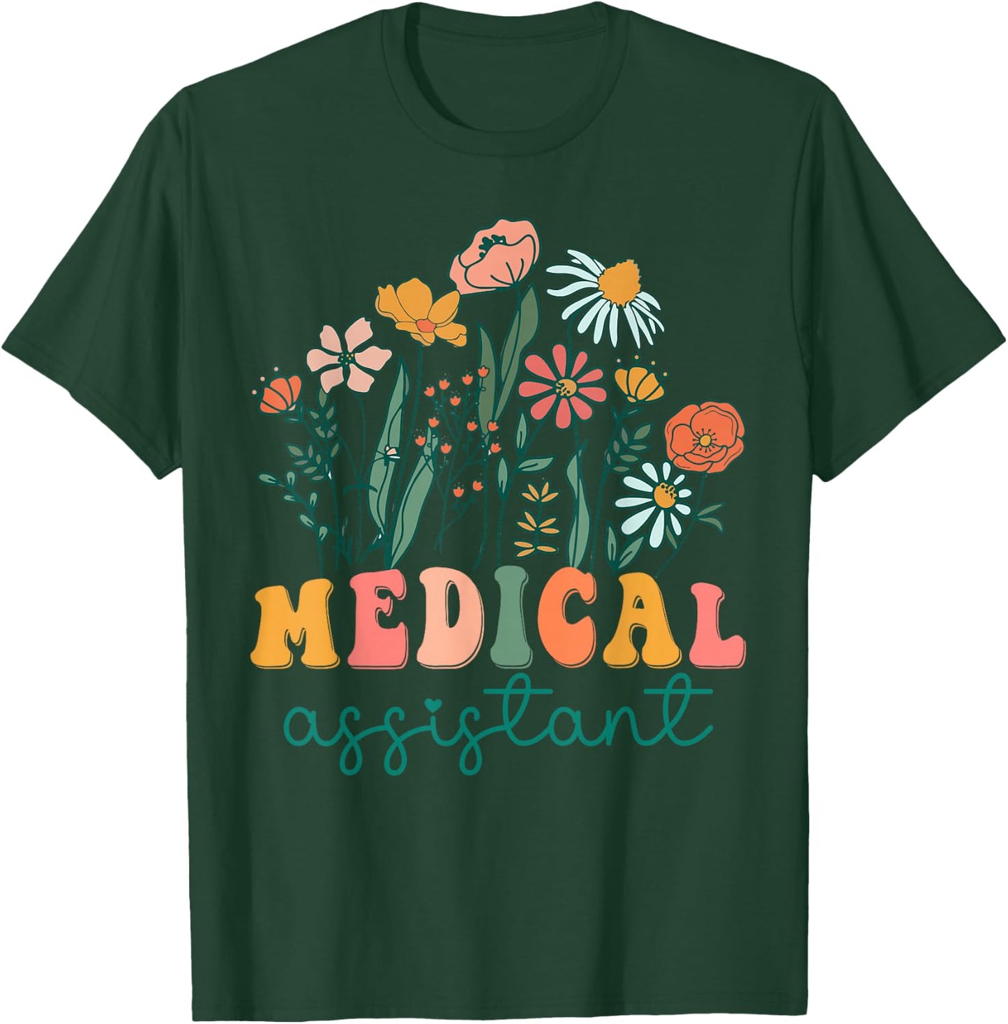 Groovy Wildflower Medical Assistant T-Shirt - T-Shirt | Forest