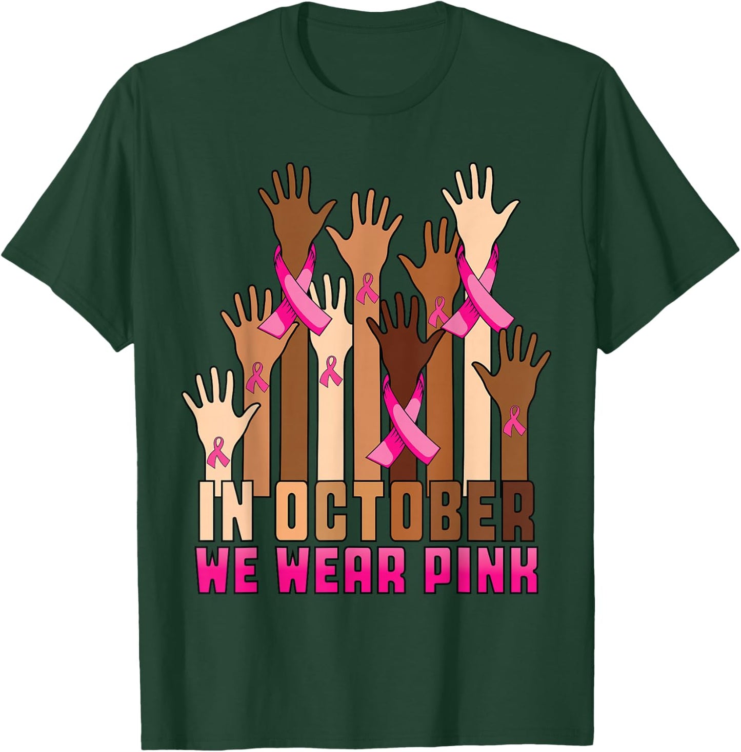 Hand In October We Wear Pink Breast Cancer Awareness Month T-Shirt - T-Shirt | Forest