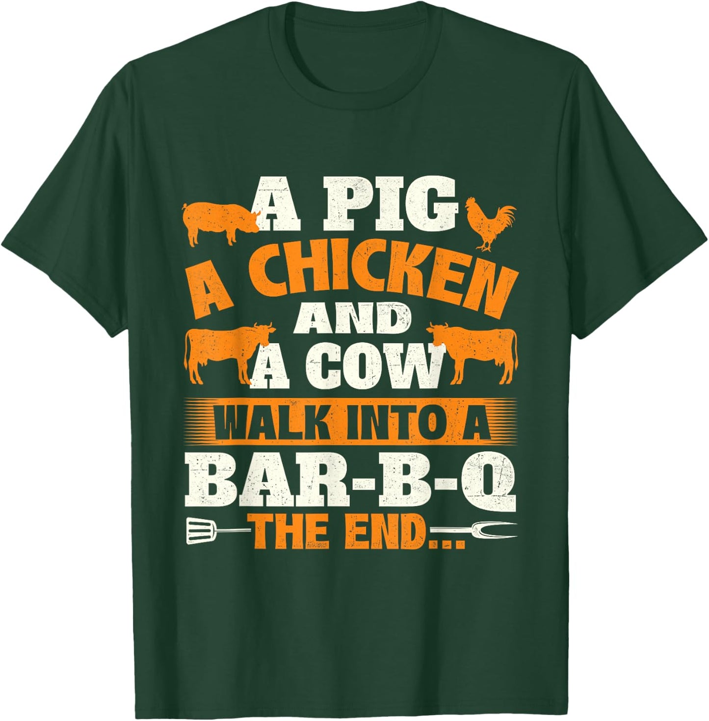 A Pig A Chicken And A Cow - Grilling BBQ Lover Barbecue T-Shirt - T-Shirt | Forest